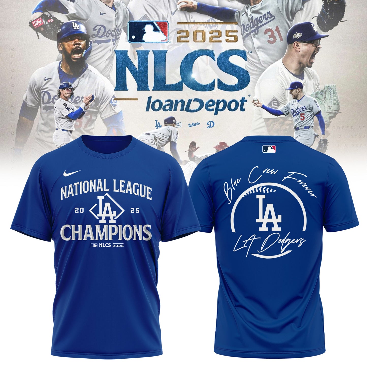 Los Angeles Dodgers x NL Champions 2025 ” Blue Crew Forever “