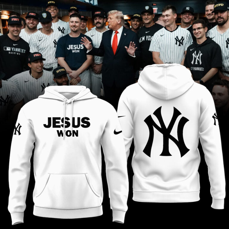 New York Yankees JESUS WON 2025 Limited Edition Hoodie
