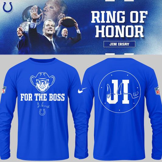 Limited Edition Colts FB In honor of Jim "For The Boss" Blue Long T-shirt-PU25090822